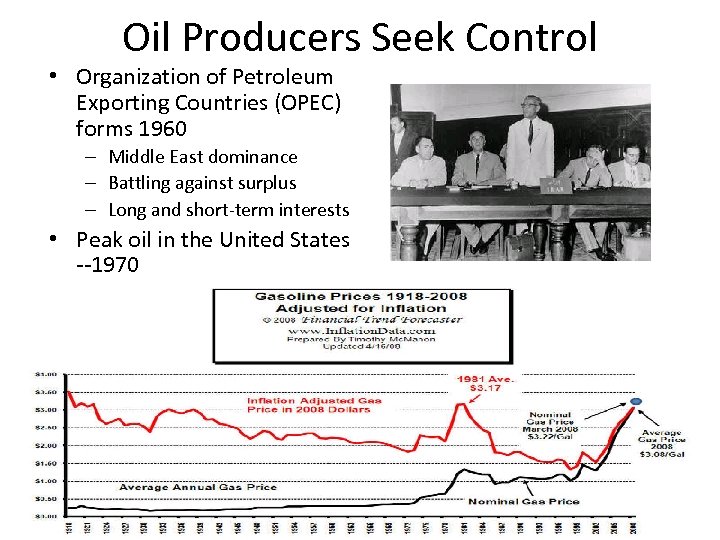 Oil Producers Seek Control • Organization of Petroleum Exporting Countries (OPEC) forms 1960 –