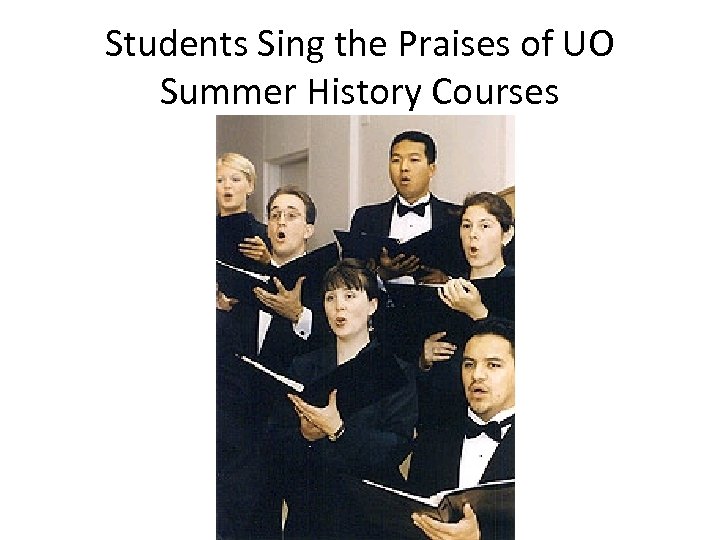Students Sing the Praises of UO Summer History Courses 
