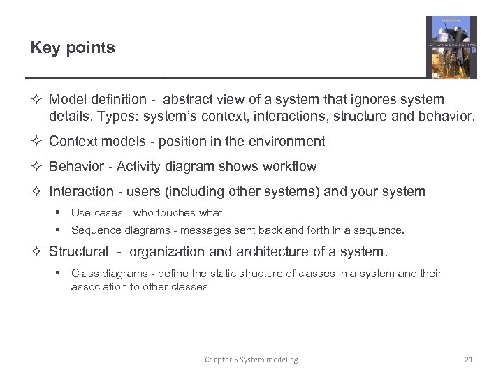 Key points ² Model definition - abstract view of a system that ignores system