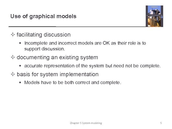 Use of graphical models ² facilitating discussion § Incomplete and incorrect models are OK