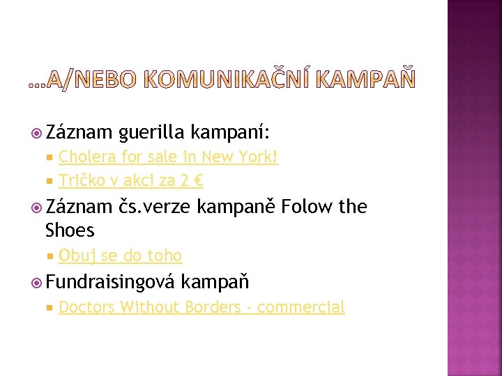  Záznam guerilla kampaní: Cholera for sale in New York! Tričko v akci za