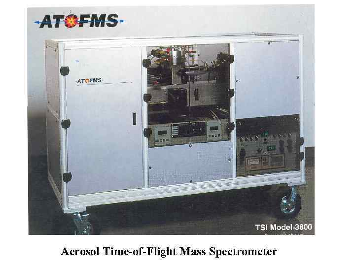 Aerosol Time-of-Flight Mass Spectrometer 