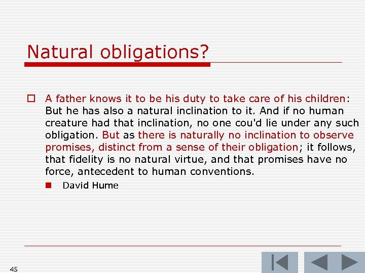 Natural obligations? o A father knows it to be his duty to take care