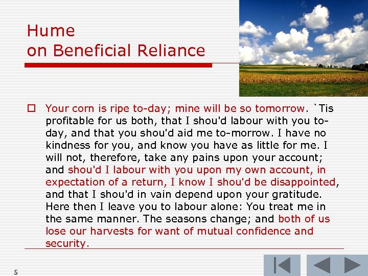 Hume on Beneficial Reliance o Your corn is ripe to-day; mine will be so