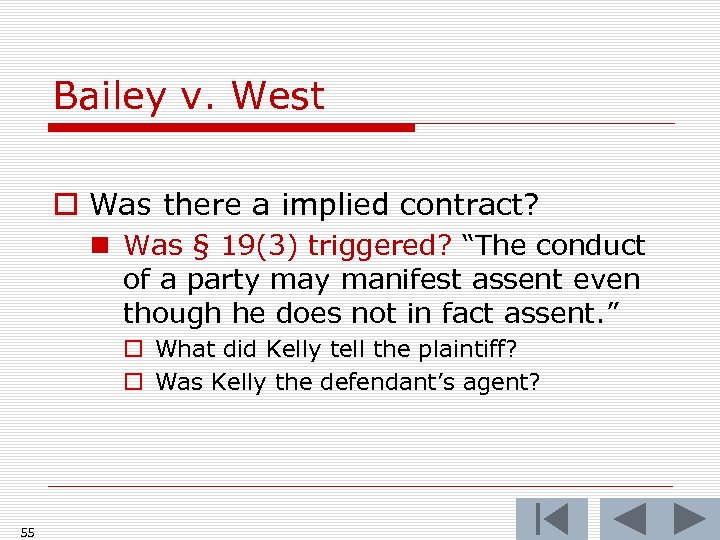 Bailey v. West o Was there a implied contract? n Was § 19(3) triggered?