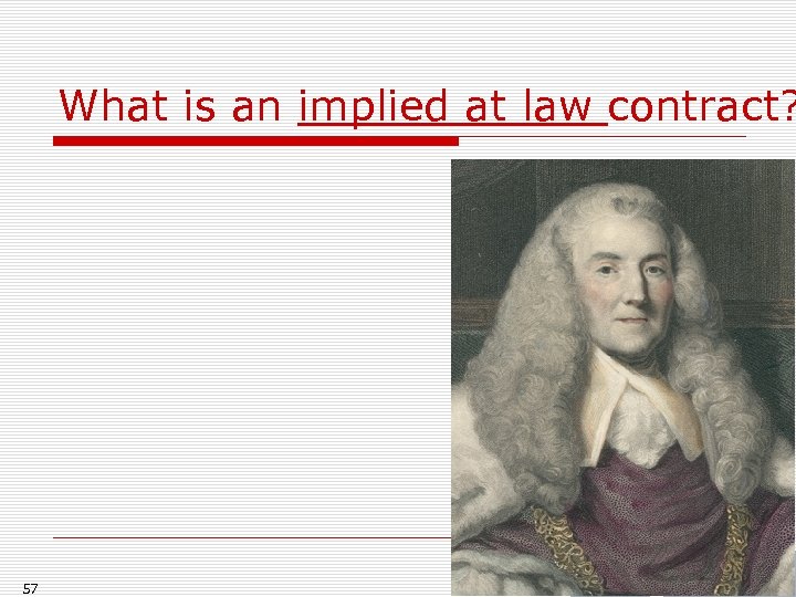 What is an implied at law contract? 57 