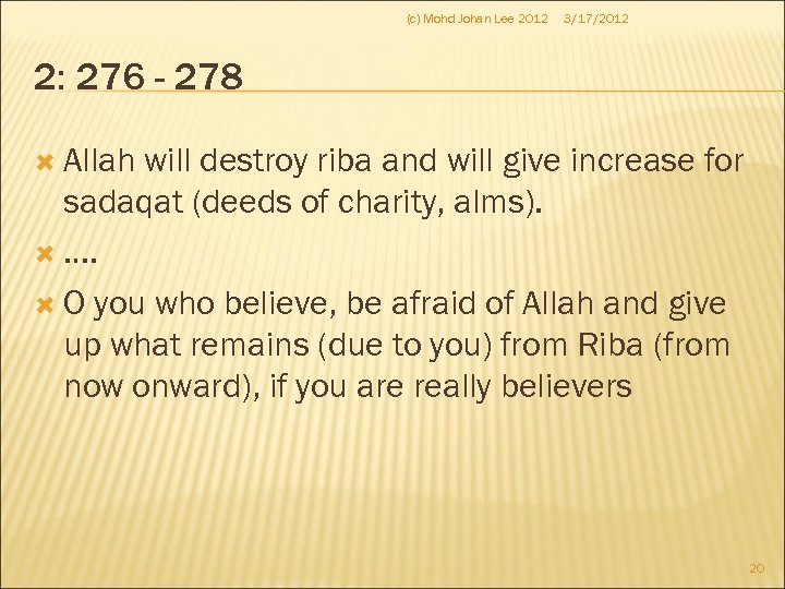 (c) Mohd Johan Lee 2012 3/17/2012 2: 276 - 278 Allah will destroy riba