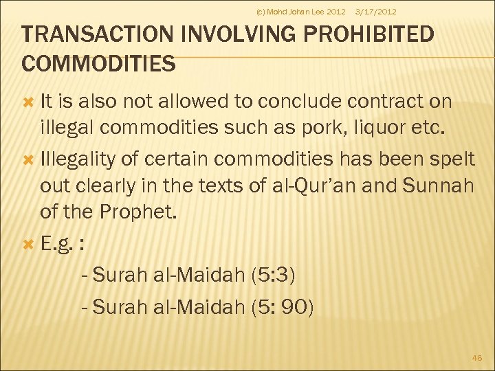 (c) Mohd Johan Lee 2012 3/17/2012 TRANSACTION INVOLVING PROHIBITED COMMODITIES It is also not