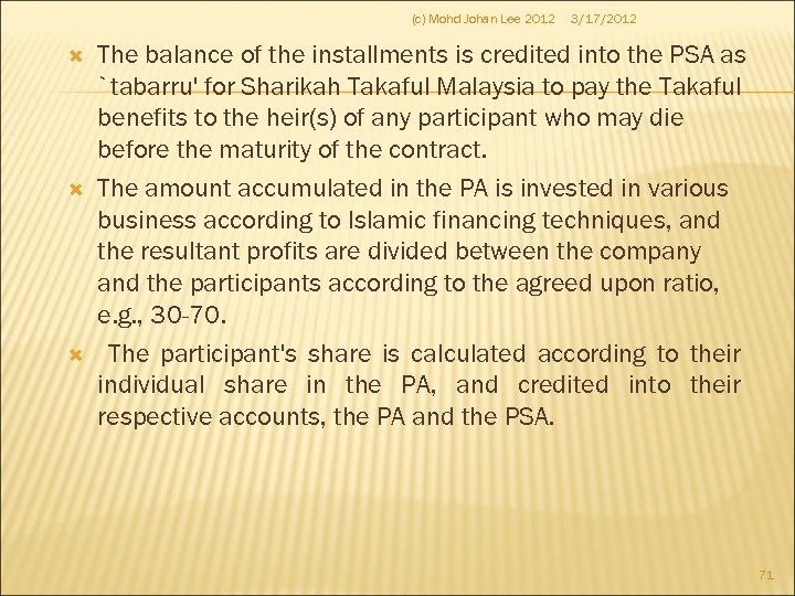 (c) Mohd Johan Lee 2012 3/17/2012 The balance of the installments is credited into