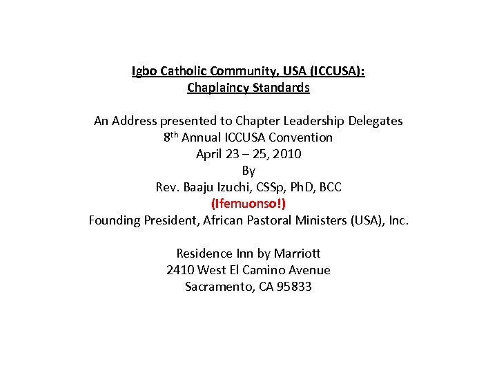 Igbo Catholic Community, USA (ICCUSA): Chaplaincy Standards An Address presented to Chapter Leadership Delegates