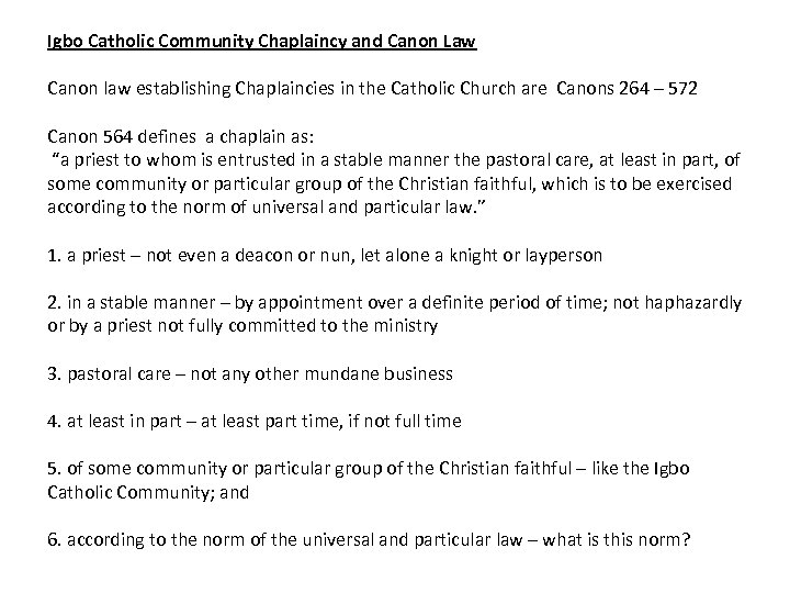 Igbo Catholic Community Chaplaincy and Canon Law Canon law establishing Chaplaincies in the Catholic