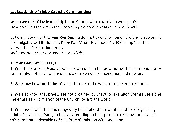 Lay Leadership in Igbo Catholic Communities: When we talk of lay leadership in the