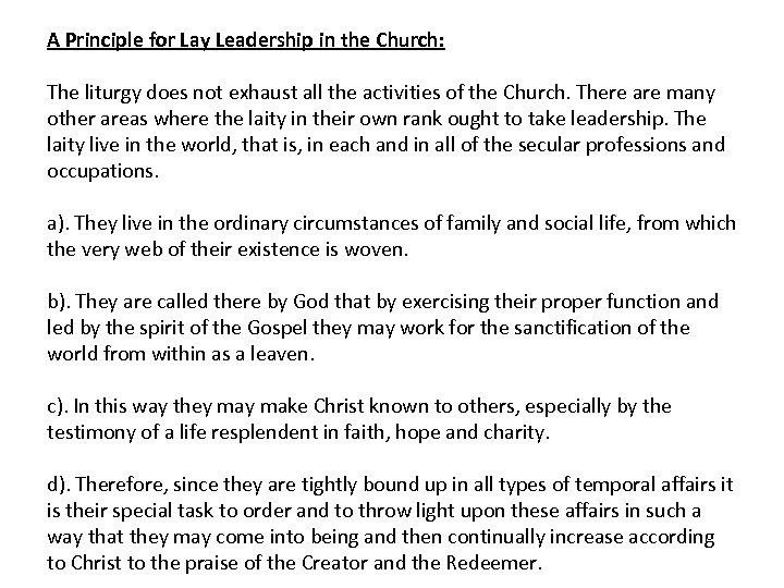 A Principle for Lay Leadership in the Church: The liturgy does not exhaust all