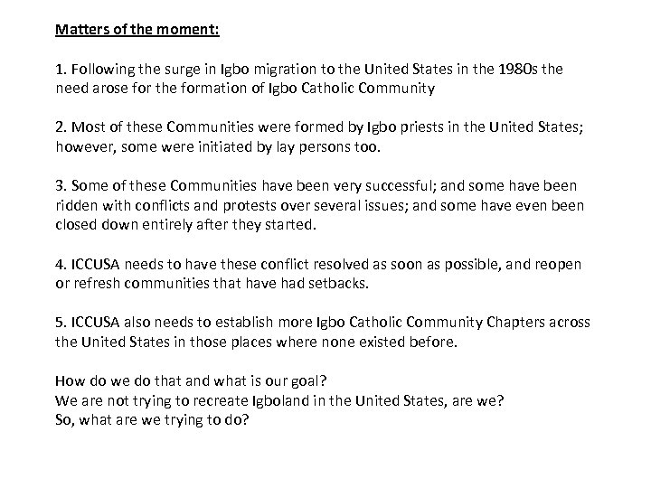 Matters of the moment: 1. Following the surge in Igbo migration to the United