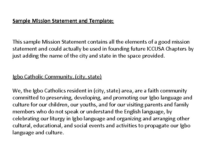 Sample Mission Statement and Template: This sample Mission Statement contains all the elements of