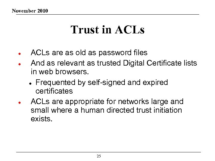 November 2010 Trust in ACLs are as old as password files And as relevant