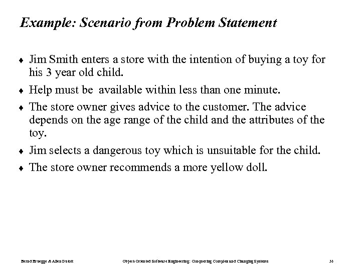 Example: Scenario from Problem Statement ¨ ¨ ¨ Jim Smith enters a store with