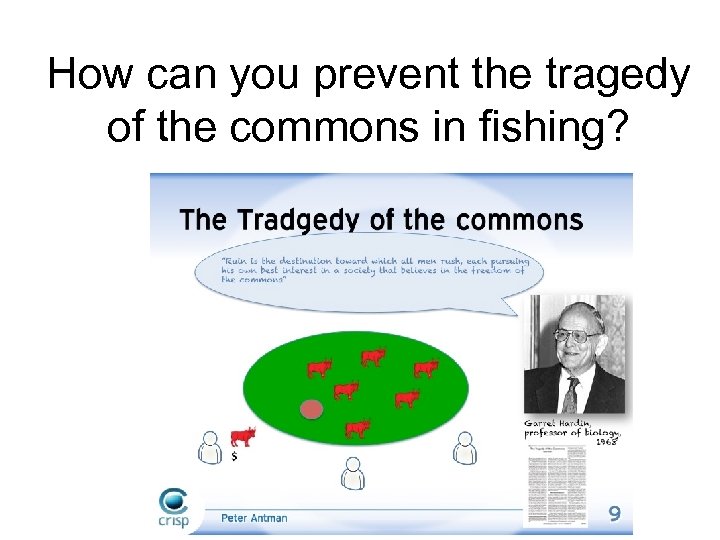 How can you prevent the tragedy of the commons in fishing? 