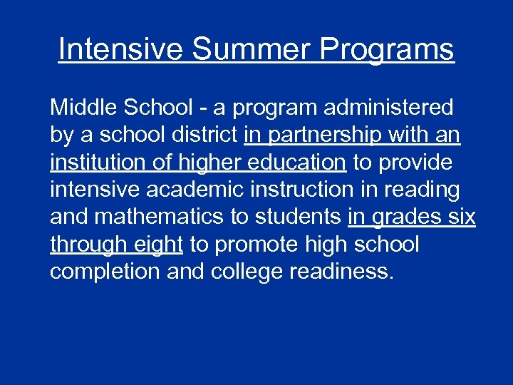 Intensive Summer Programs Middle School - a program administered by a school district in