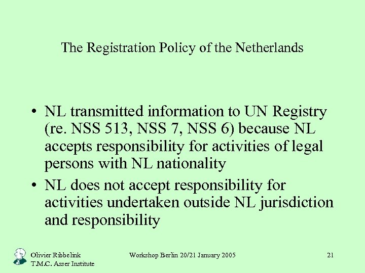 The Registration Policy of the Netherlands • NL transmitted information to UN Registry (re.