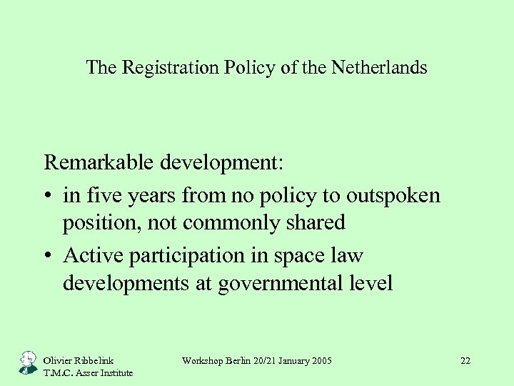 The Registration Policy of the Netherlands Remarkable development: • in five years from no