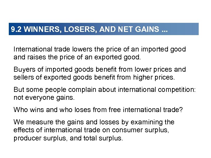 9. 2 WINNERS, LOSERS, AND NET GAINS. . . International trade lowers the price