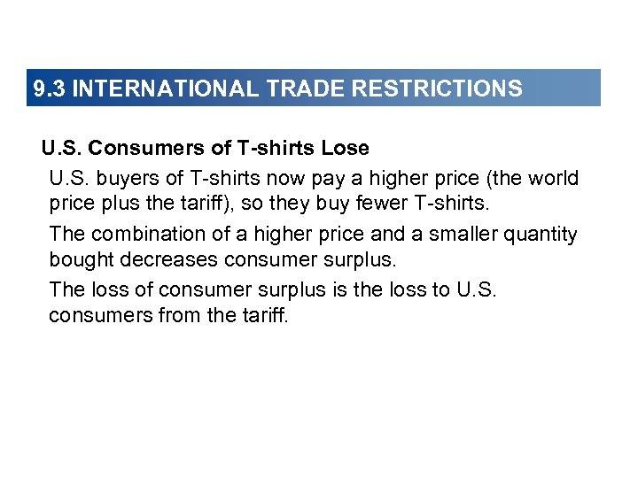 9. 3 INTERNATIONAL TRADE RESTRICTIONS U. S. Consumers of T-shirts Lose U. S. buyers