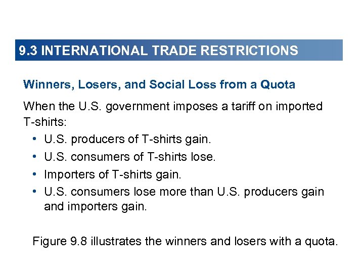 9. 3 INTERNATIONAL TRADE RESTRICTIONS Winners, Losers, and Social Loss from a Quota When