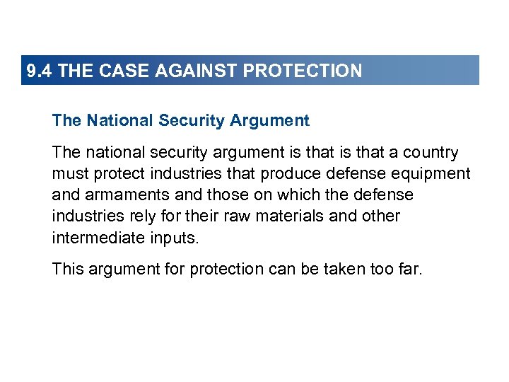 9. 4 THE CASE AGAINST PROTECTION The National Security Argument The national security argument