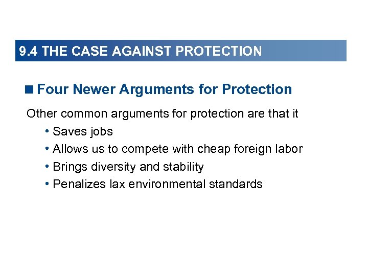 9. 4 THE CASE AGAINST PROTECTION <Four Newer Arguments for Protection Other common arguments