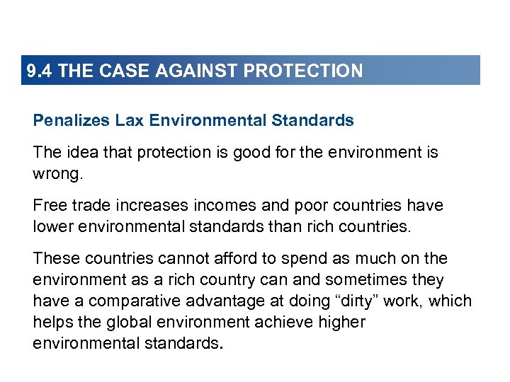 9. 4 THE CASE AGAINST PROTECTION Penalizes Lax Environmental Standards The idea that protection