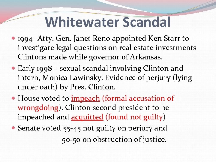 Whitewater Scandal 1994 - Atty. Gen. Janet Reno appointed Ken Starr to investigate legal