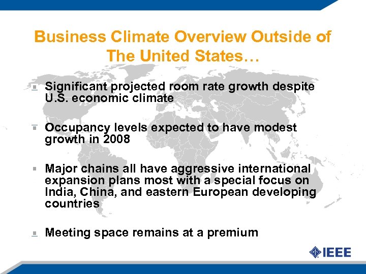 Business Climate Overview Outside of The United States… Significant projected room rate growth despite