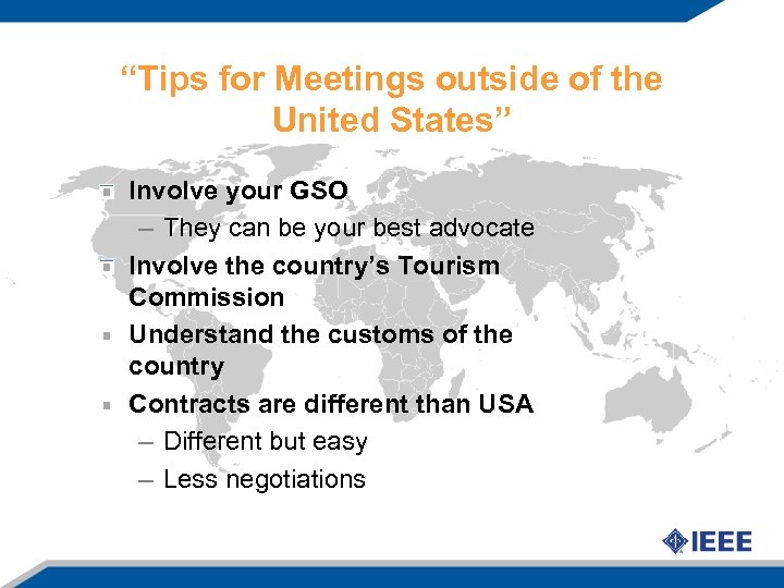 “Tips for Meetings outside of the United States” Involve your GSO – They can