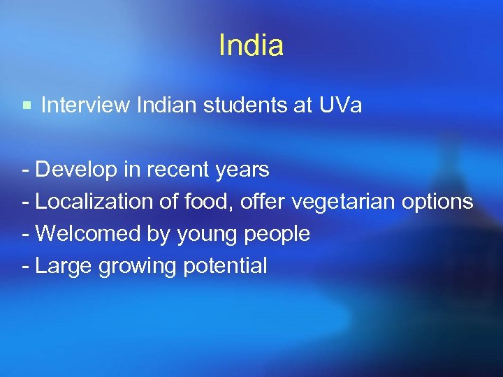 India ¡ Interview Indian students at UVa - Develop in recent years - Localization