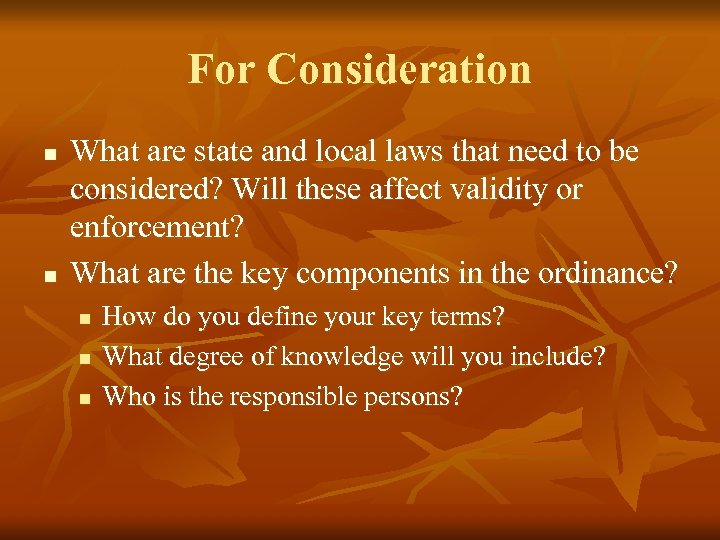 For Consideration n n What are state and local laws that need to be