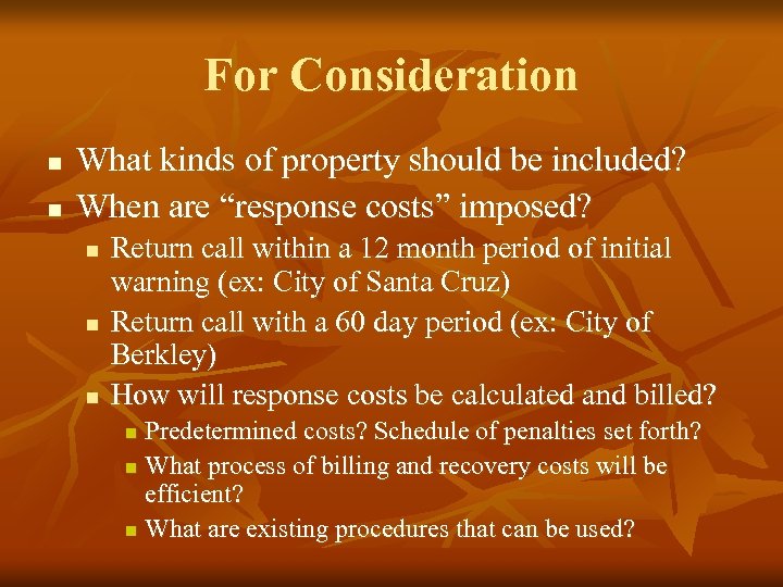 For Consideration n n What kinds of property should be included? When are “response