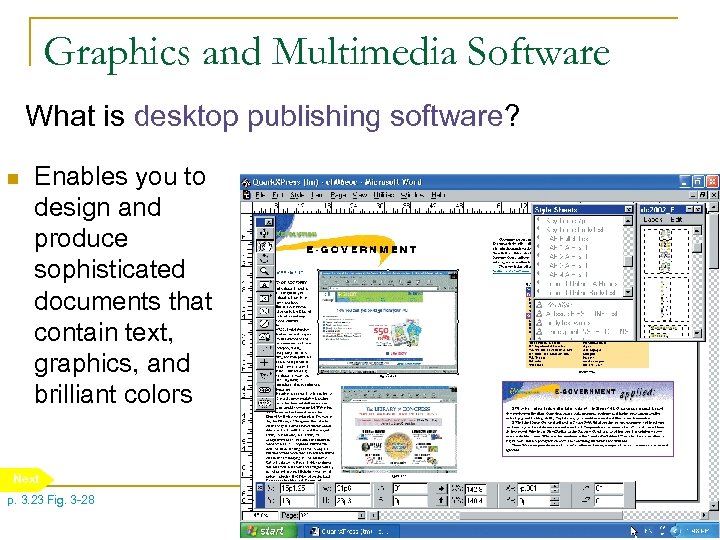 Graphics and Multimedia Software What is desktop publishing software? n Enables you to design