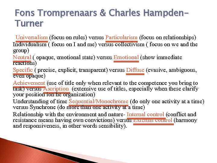 Fons Tromprenaars & Charles Hampden. Turner Universalism (focus on rules) versus Particularism (focus on