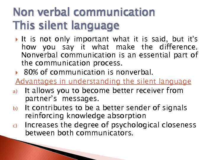 Non verbal communication This silent language It is not only important what it is