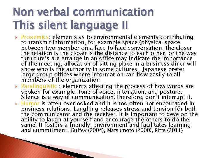 Non verbal communication This silent language II Proxemics: elements as to environmental elements contributing