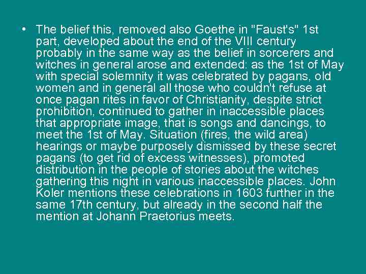  • The belief this, removed also Goethe in 