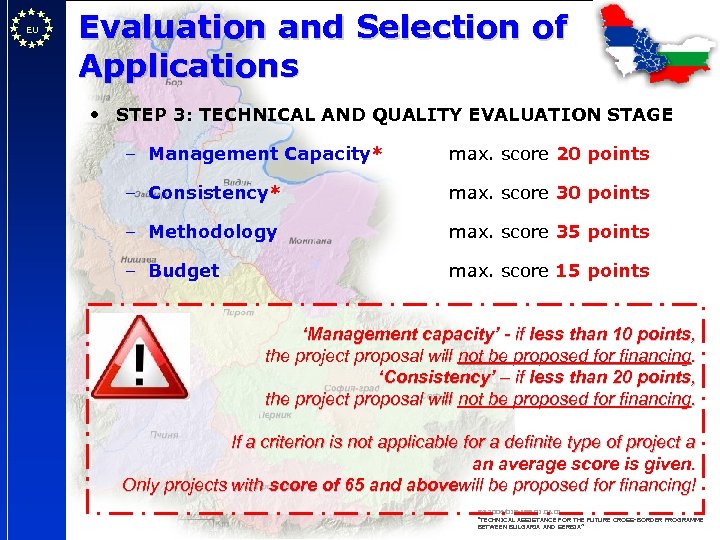 EU Evaluation and Selection of Applications • STEP 3: TECHNICAL AND QUALITY EVALUATION STAGE