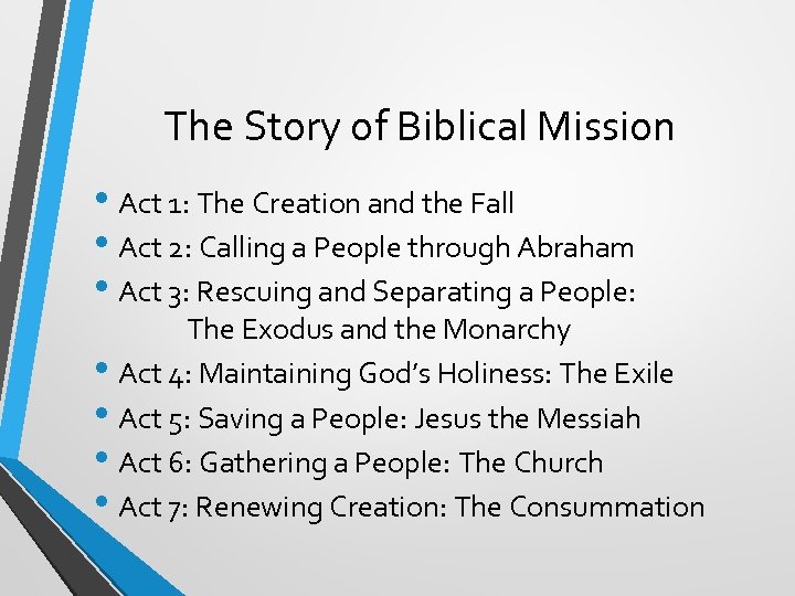 The Story of Biblical Mission • Act 1: The Creation and the Fall •