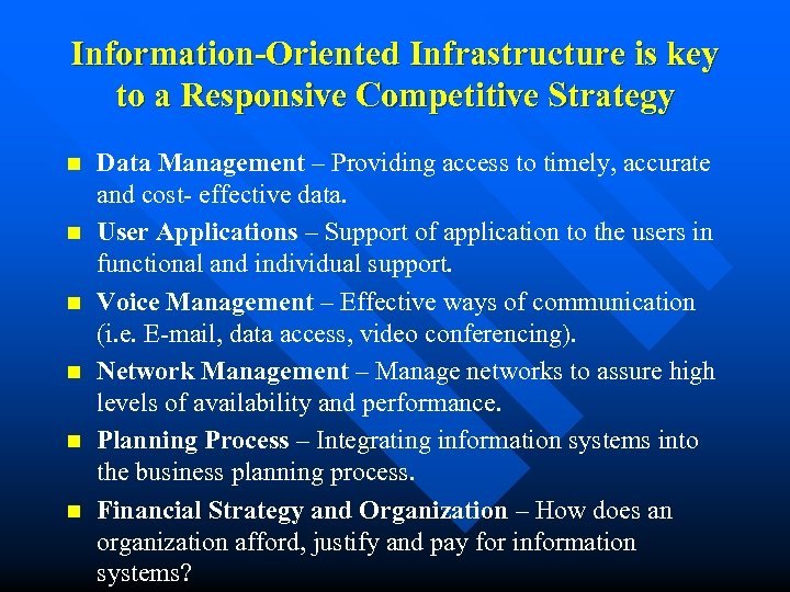 Information-Oriented Infrastructure is key to a Responsive Competitive Strategy n n n Data Management