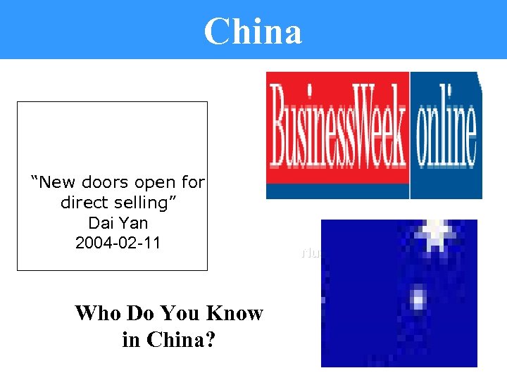China “New doors open for direct selling” Dai Yan 2004 -02 -11 Who Do