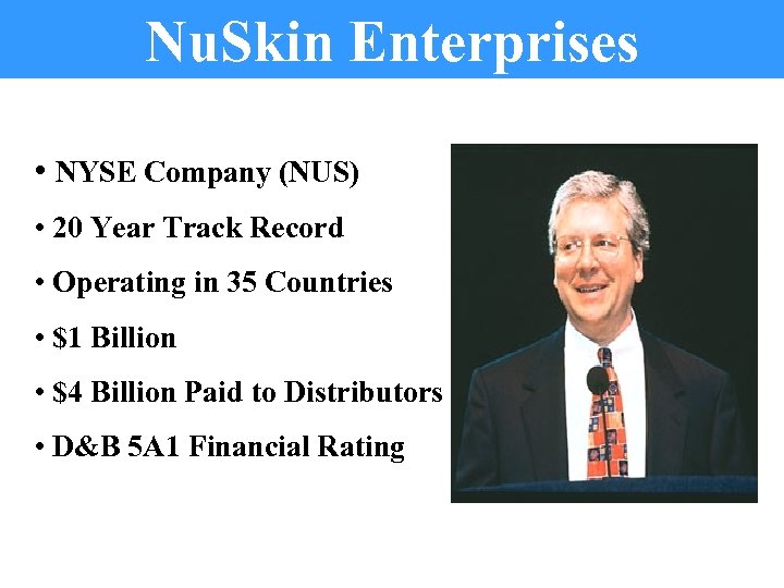 Nu. Skin Enterprises • NYSE Company (NUS) • 20 Year Track Record • Operating