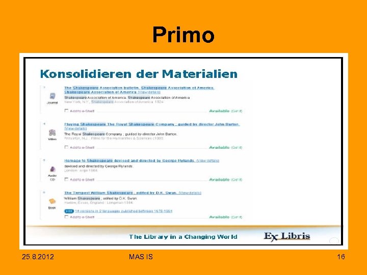 Primo 25. 8. 2012 MAS IS 16 