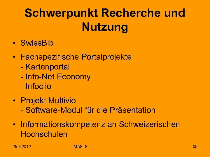 Schwerpunkt Recherche und Nutzung • Swiss. Bib • Fachspezifische Portalprojekte - Kartenportal - Info-Net