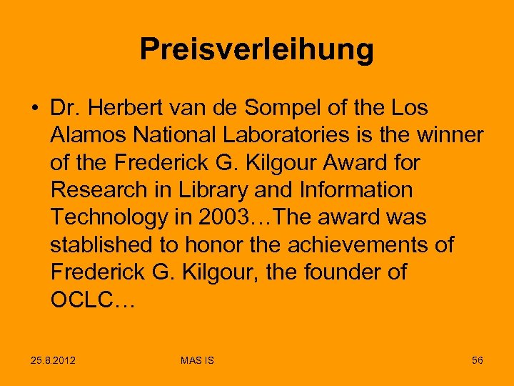 Preisverleihung • Dr. Herbert van de Sompel of the Los Alamos National Laboratories is